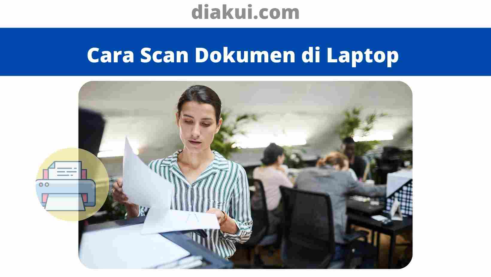 Cara Scan Dokumen di Laptop