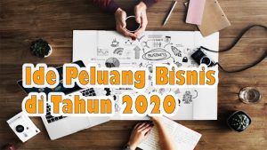 ide peluang bisnis 2020