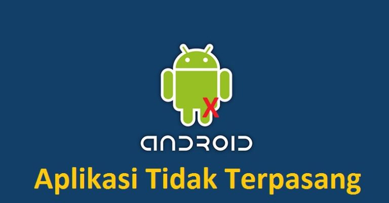 Cara Mengatasi Aplikasi Tidak Terpasang Di HP Android