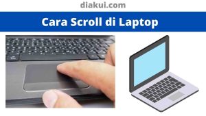 Cara Scroll di Laptop Menggunakan Keyboard, Mouse dan Touchpad