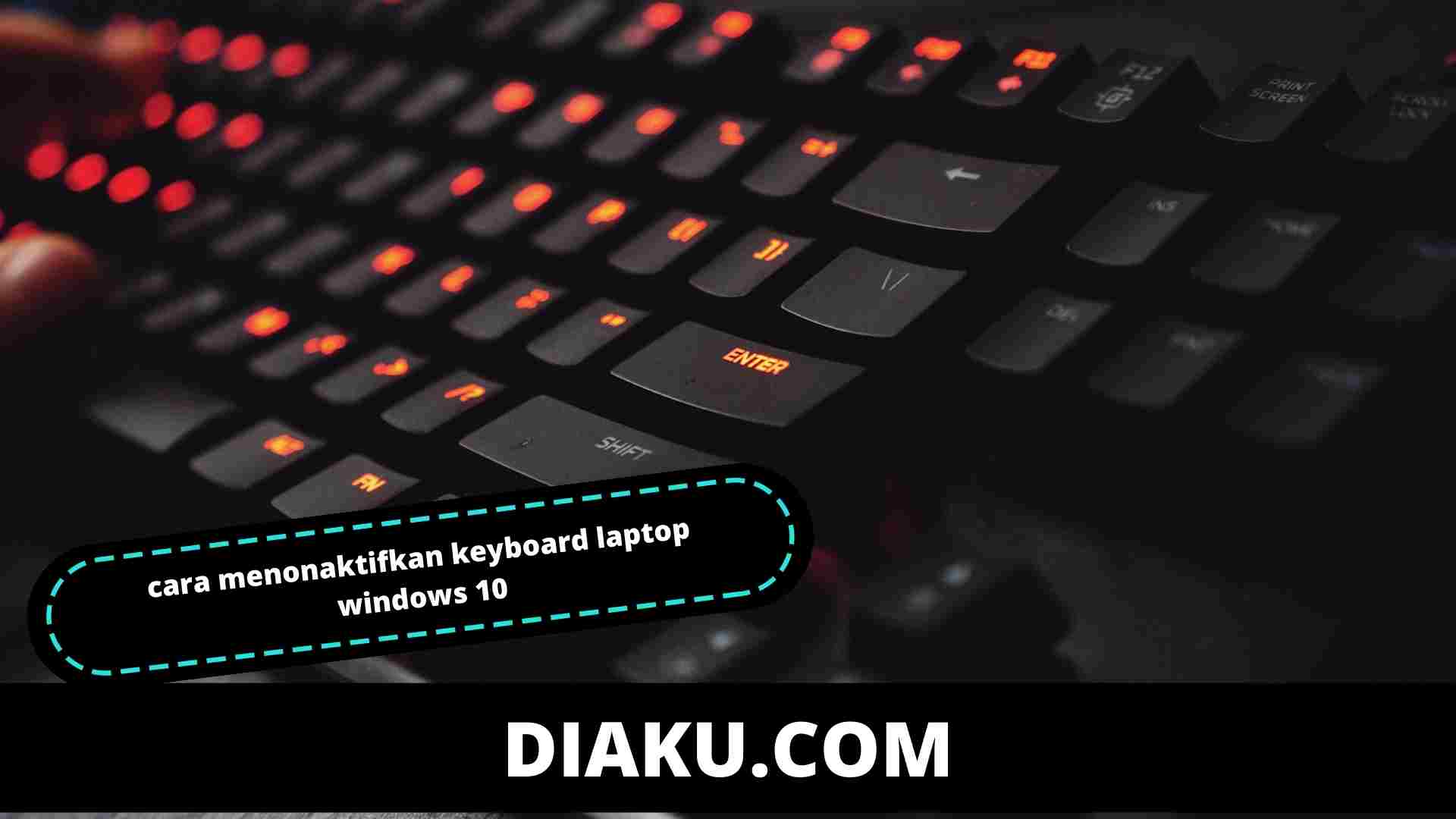 Cara Menonaktifkan Keyboard Laptop di Windows 10