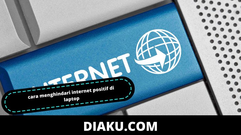 Cara Menghindari Internet Positif di Laptop: Tips dan Trik Terbaru